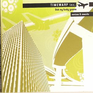 Dub My Funky Groove: Remixes & Reworks