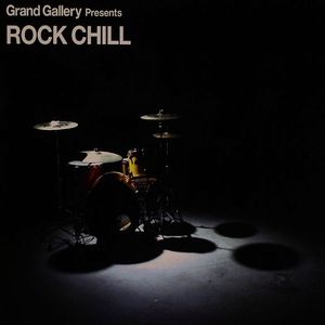 Grand Gallery Presents Rock Chill