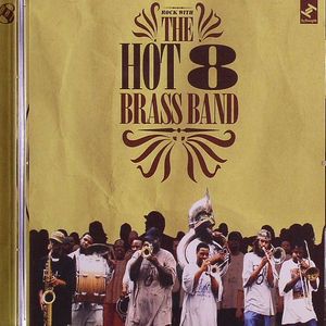 Rock With The Hot 8 Brass Band