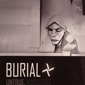 BURIAL - Untrue