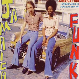 Jamaica Funk: Original Jamaican Funk & Soul 45's