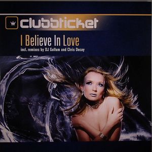 I Believe In Love