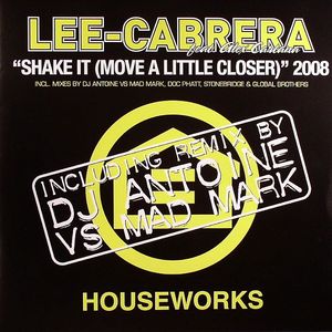 Shake It (Move A Little Bit Closer) 2008