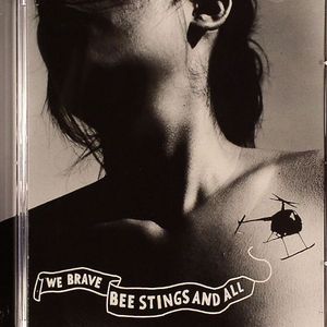 We Brave Bee Stings & All