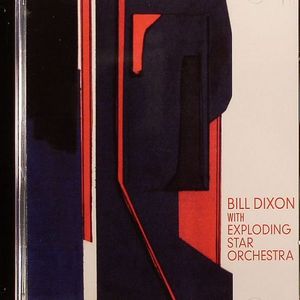 Bill Dixon With Exploding Star Orchestra