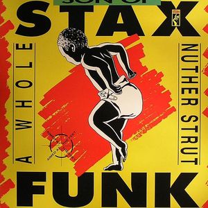 Son Of Stax Funk: A Whole Nuther Strut
