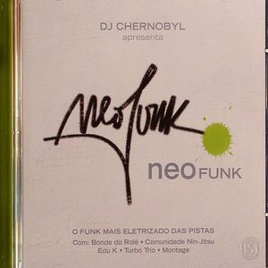 DJ Chernobyl Apresenta Neo Funk