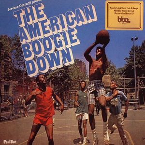 The American Boogie Down: America's Lost Disco Funk & Boogie