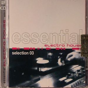 Essential Electro House Selection 3
