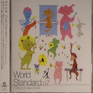 World Standard 07: A Tatsuo Sunaga Live Mix