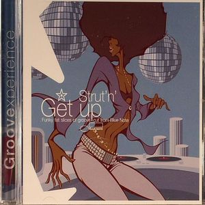Strut N Get Up: Funky Fat Slices Of Groove Cut From Blue Note