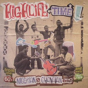 Highlife Time: Nigerian & Ghanaian Sound