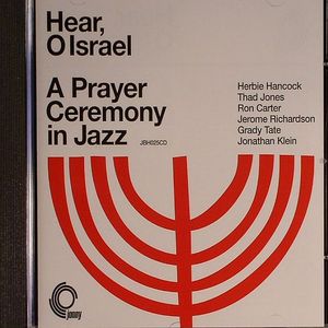 Hear O Isreal: A Prayer Ceremony In Jazz