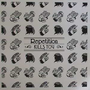 Repetition Kills You