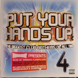 Put Your Hands Up!: The Biggest Club Anthems Of All Time  Vol 4