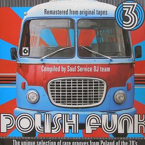 Polish Funk 3: The Unique Selection Of Rare Grooves From Poland Of The 70's