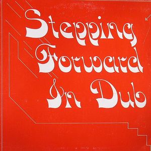 Stepping Forward In Dub