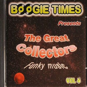 Boogie Times presents The Great Collectors: Funky Music Vol 4