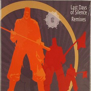 Last Days Of Silence (Remixes)
