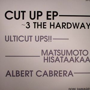 Cut Up EP - 3 The Hardway
