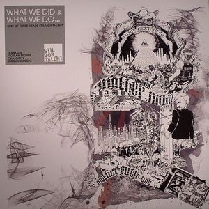 What We Did & What We Do Two (Best Of Three Years Stil Vor Talent)