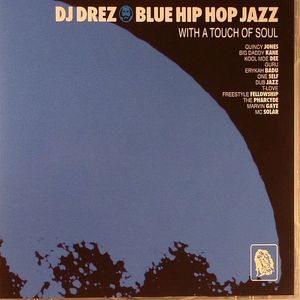 Blue Hip Hop Jazz: With A Touch Of Soul