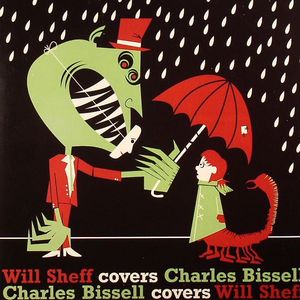 Will Sheff Covers Charles Bissell Charles Bissell Covers Will Sheff