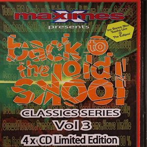 Maximes Presents Back To The Old Skool Classic Series Vol 3