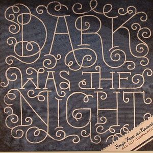 Dark Was The Night: Songs From The Upcoming Red Hot Compilation