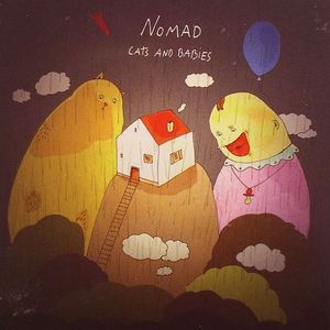NOMAD - Cats & Babies