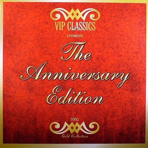 VIP Classics Presents The Anniversary Edition