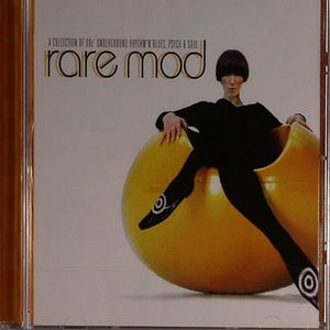 Rare Mod: A Collection Of 60s Underground Rhythm N Blues Psych & Soul