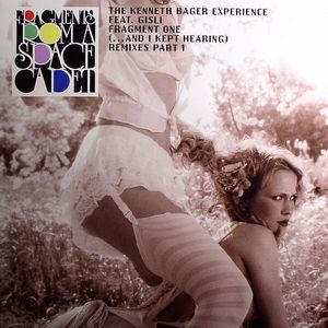 Fragment One (& I Kept Hearing) (remixes Part 1)