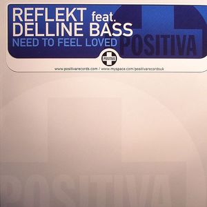 REFLEKT feat DELLINE BASS Need To Feel Loved Vinyl at Juno Records.