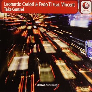CARIOTI, Leonardo/FEDO TI feat VINCENT - Take Control