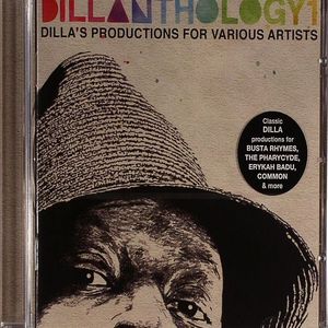 Dillanthology 1: Dilla's Productions For Various Artists