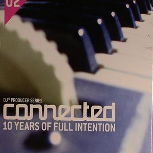 Connected: 10 Years Of Full Intention