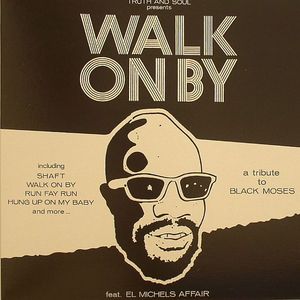 Walk On By: A Tribute To Black Moses