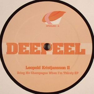 KRISTJANSSON, Leopold II - Bring Me Champagne When I'm Thirsty EP