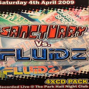 Sanctuary vs Fluidz Saturday 4th of April 2009