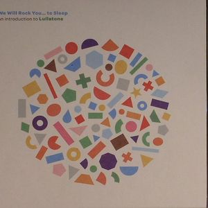 We Will Rock You To Sleep: An Introduction To Lullatone