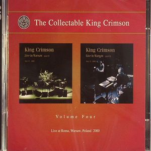 The Collectable King Crimson Volume 4: Live At Roma Warsaw Poland 2000