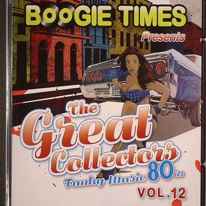 Boogie Times Presents The Great Collectors: Funky Music 80ies Vol 12
