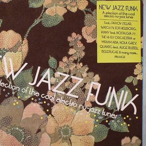 New Jazz Funk: A Selection Of The Cool Electro Nu Jazz Tunes