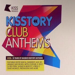 Kisstory Club Anthems: 15 Years Of Massive Kisstory Anthems