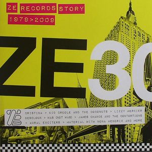Ze Records Story 1979-2009