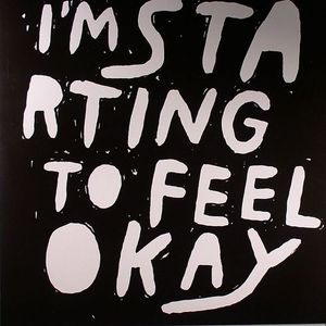I'm Starting To Feel OK