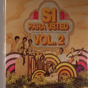 Si Para Usted: The Funky Beats Of Revolutionary Cuba Vol 2