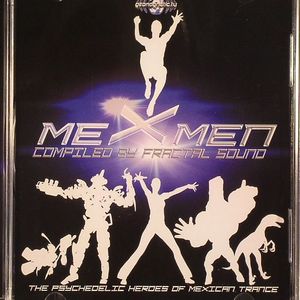 Mexmen: The Psychedelic Hereos Of Mexican Trance