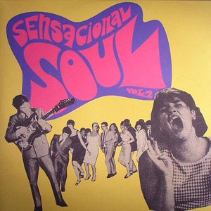 Sensacional Soul Vol 2: 32 Groovy Spanish Soul & Funk Stompers 1965-1972